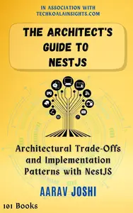 The Architect's Guide to NestJS: Architectural Trade-Offs and Implementation Patterns with NestJS