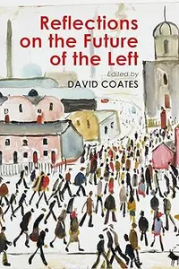 Reflections on the Future of the Left