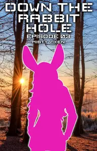 Down the Rabbit Hole | Episode 03