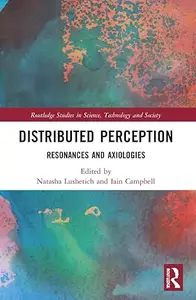 Distributed Perception: Resonances and Axiologies