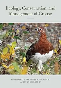 Ecology, Conservation, and Management of Grouse (Volume 39)