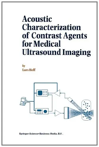 Acoustic Characterization of Contrast Agents for Medical Ultrasound Imaging