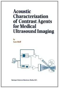 Acoustic Characterization of Contrast Agents for Medical Ultrasound Imaging