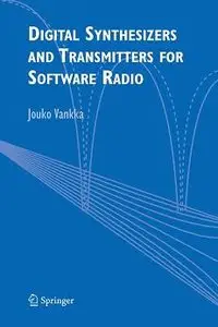 Jouko Vankka, Digital Synthesizers and Transmitters for Software Radio (Repost)