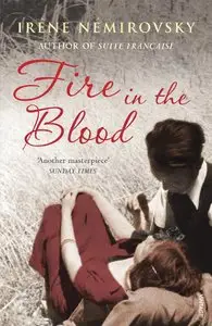 Fire in the Blood by Irene Némirovsky