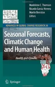 Seasonal Forecasts, Climatic Change and Human Health: Health and Climate [Repost]