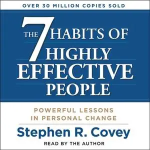 «The 7 Habits of Highly Effective People» by Stephen R. Covey