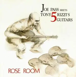 Joe Pass meets Tony Rizzi's 5 Guitars - Rose Room (1991) [Japanese Edition]