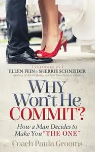 «Why Won't He Commit» by Paula Grooms