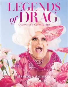 Legends of Drag: Queens of a Certain Age