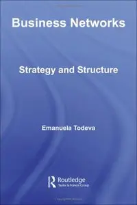 Business Networks: Strategy and Structure (Repost)