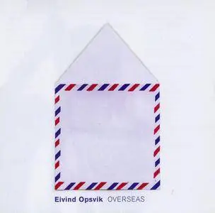 Eivind Opsvik - Overseas (2002) {Fresh Sound New Talent FSNT 146}