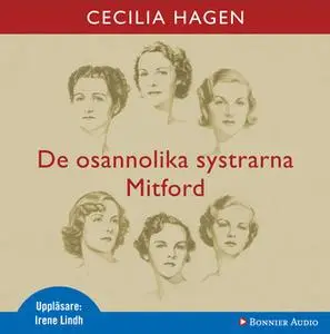 «De osannolika systrarna Mitford : En sannsaga» by Cecilia Hagen