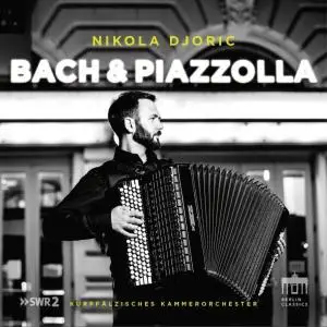 Nikola Djoric - Bach & Piazzolla (2021)