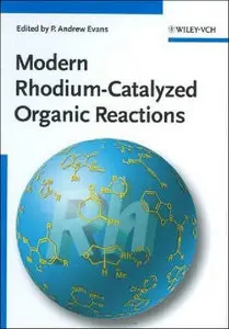 Modern Rhodium-Catalyzed Organic Reactions