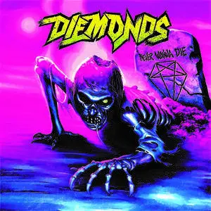 Diemonds - Never Wanna Die (2015)