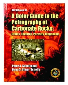 A Color Guide to the Petrography of Carbonate Rocks: Grains, Textures, Porosity, Diagenesis [Repost]