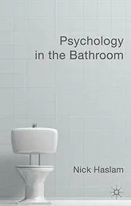 Psychology in the Bathroom (Repost)