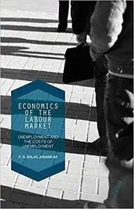Economics of the Labour Market: Unemployment, Long-Term Unemployment and the Costs of Unemployment