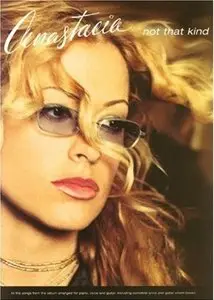 Anastacia - Not That Kind (Piano, Vocal, Guitar Songbook) by Anastacia