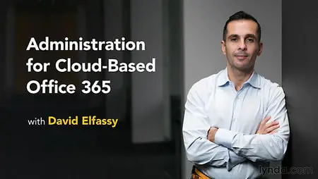 Lynda - Administration for Cloud-Based Office 365 (repost)