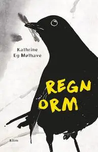 «Regnorm» by Kathrine Eg Mølhave