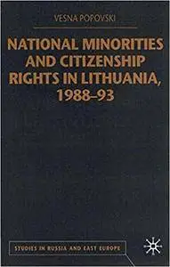 National Minorities and Citizenship Rights in Lithuania, 1988–93