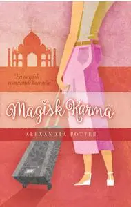 «Magisk karma» by Alexandra Potter
