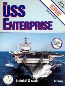 Bert Kinzey - The USS Enterprise in detail & scale: CVAN-65 to CVN-65 (D&S Vol. 39)