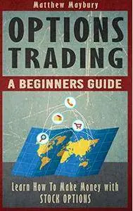 Options Trading: A Beginner's Guide