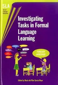 Investigating Tasks in Formal Language Learning (Second Language Acquisition)