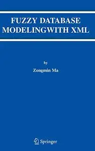 Fuzzy Database Modeling with XML