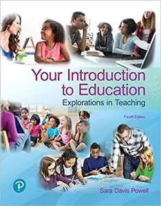 Your Introduction to Education: Explorations in Teaching Ed 4
