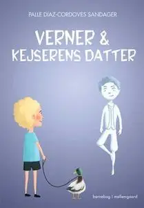 «Verner & kejserens datter» by Palle Diaz-Cordoves Sandager