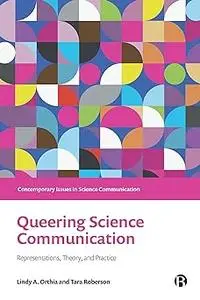 Queering Science Communication: Representations, Theory, and Practice
