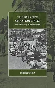 The Dark Side of Nation-States: Ethnic Cleansing in Modern Europe