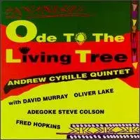 Andrew Cyrille Quintet - Ode To The Living Tree