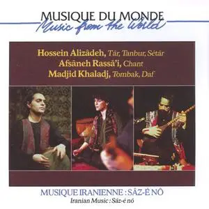 Hossein Alizâde, Afsâneh Rassâ'i, Madjid Khaladj -  Musique Iranienne: Sâz-É Nô (1997) {Buda/Universal}