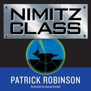 «Nimitz Class» by Patrick Robinson