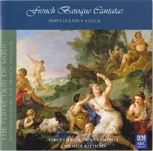 The Perfection of Music Volume 1 - French Baroque Cantatas