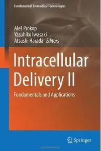 Intracellular Delivery II: Fundamentals and Applications [Repost]