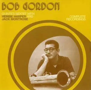 Bob Gordon - Quintet/Sextet with Herbie Harper & Jack Montrose: Complete Recordings (2004) {Lone Hill LHJ10126 rec 1954-1955}