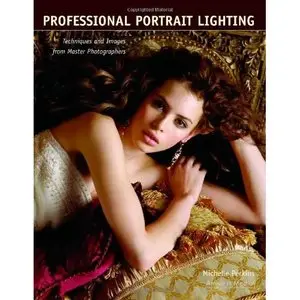 Perkins Michelle, Professional Portrait Lighting: Techniques and Images from Master Photographers