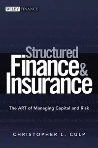 Structured Finance and Insurance: The ART of Managing Capital and Risk