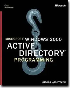 Microsoft Windows 2000 Active Directory Programming by  Charles Oppermann
