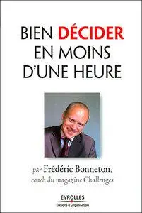 Frédéric Bonneton - Bien décider en moins d'une heure [Repost]