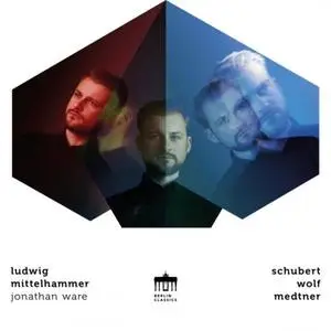 Ludwig Mittelhammer & Jonathan Ware - Schubert - Wolf - Medtner (2019)