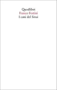 Franco Fortini - I cani del Sinai