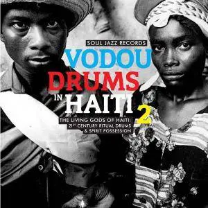 The Drummers of the Société Absolument Guinin - Vodou Drums In Haiti 2 (The Living Gods Of Haiti) (2017)