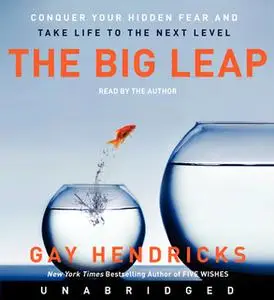 «The Big Leap» by Gay Hendricks